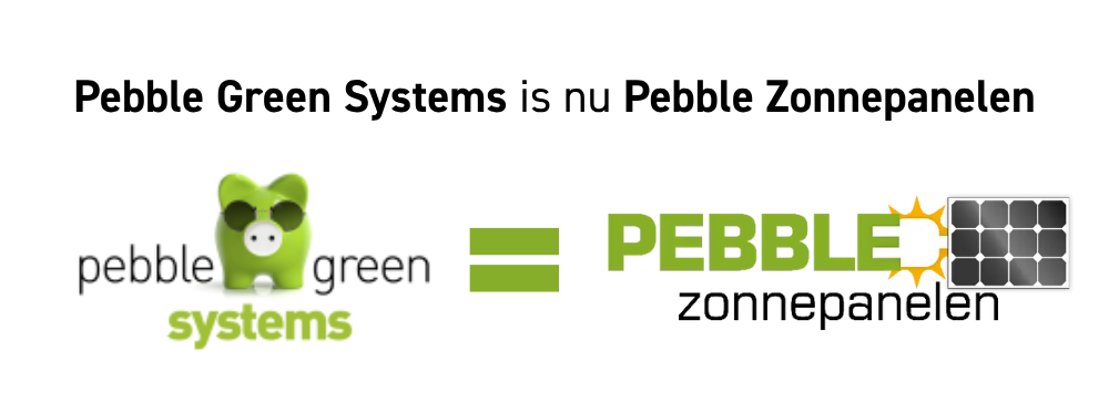Pebble Green Systems is nu Pebble Zonnepanelen